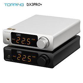 Topping DX3PRO USB DAC QCC5125 Bluetooth 5.0 CSS ES9038Q2M XMOS XU208 DSD512 APTX-HD đầu ra tai nghe amp LDAC DX3