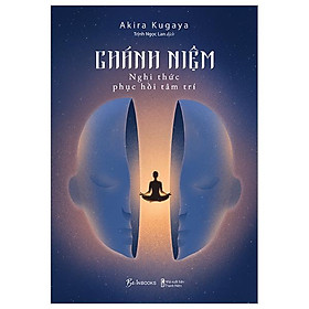 Chánh Niệm - Nghi Thức Phục Hồi Tâm Trí