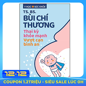 Thai Kỳ Khỏe Mạnh - Vượt Cạn Bình An