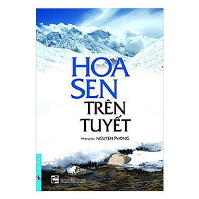 [Download Sách] Hoa Sen Trên Tuyết (Tái Bản)