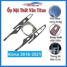 Ốp nội thất Kona 2018-2019-2020-2021 vân Titan bảo vệ chống trầy xước và làm đẹp xe