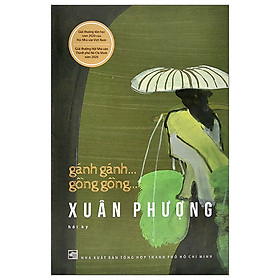 GÁNH GÁNH… GỒNG GỒNG… (HỒI KÝ)