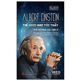 Thế Giới Như Tôi Thấy - The World As I See It - Bìa Cứng