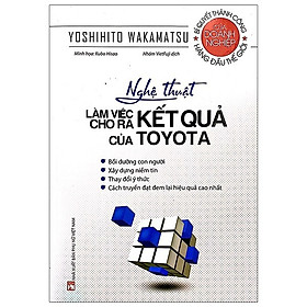 Sách - Nghệ Thuật Làm Việc Cho Ra Kết Quả Của Toyota