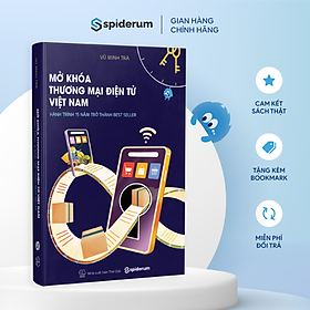 Hình ảnh sách Sách Mở Khóa Thương Mại Điện Tử Việt Nam - Hành Trình 15 Năm Trở Thành Best Seller - Tác Giả Vũ Minh Trà