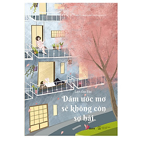 Dám Ước Mơ Sẽ Không Còn Sợ Hãi