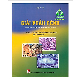 Sách - Giải phẫu bệnh (Dùng cho đào tạo Cao đẳng Kỹ thuật y học) (DN)