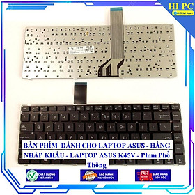 Mua BÀN PHÍM DÀNH CHO LAPTOP ASUS - LAPTOP ASUS K45V - Phím Phổ Thông - Hàng Nhập Khẩu