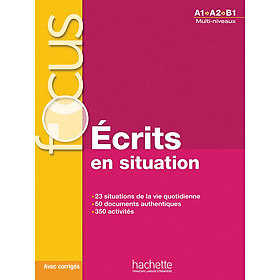 Ảnh bìa Sách học tiếng Pháp: FOCUS : Écrits en situations + corrigés - Luyện viết