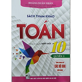 Tham Khảo Toán Lớp 10 Quyển 1 ( biên Soạn Théo Chương Trình GDPT Mới )