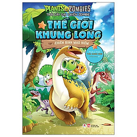 Trái Cây Đại Chiến Zombie - Thế Giới Khủng Long - Tập 1: Chiến Binh Mạo Hiểm (Tái Bản)