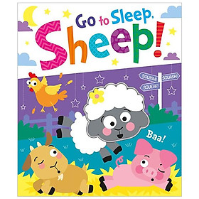 Go To Sleep, Sheep! (Squish Squash Squeak - Silicone Books) - Đang cập nhật