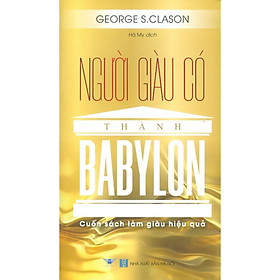 [Download Sách] Người Giàu Có Thành Babylon - Cuốn Sách Làm Giàu Hiệu Quả