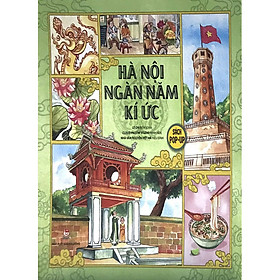 Hà Nội Ngàn Năm Kí Ức (Sách Pop-up 3D)