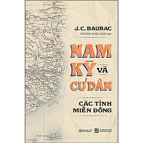 Nam Kỳ Và Cư Dân Các Tỉnh Miền Đông - BẢN QUYỀN