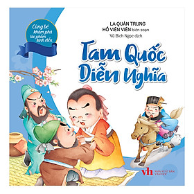 [Download Sách] Cùng Bé Khám Phá Tác Phẩm Kinh Điển - Tam Quốc Diễn Nghĩa