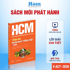 [V-ACT 2026] Sách luyện thi Đánh giá năng lực Đại học Quốc gia Thành phố Hồ Chí Minh: Tổng ôn ngôn ngữ Tiếng Việt - MoonBook - NXB Dân Trí