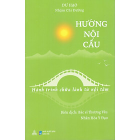 Hướng nội cầu - Hành trình chữa lành từ nội tâm