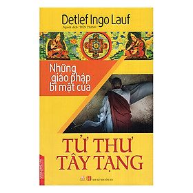 Nơi bán Những Giáo Pháp Bí Mật Của Tử Thư Tây Tạng - Giá Từ -1đ