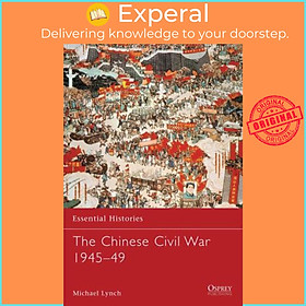 Sách - The Chinese Civil War 1945-1949 by Michael Lynch (UK edition, paperback)
