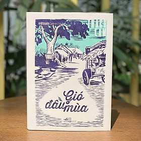 Sách GIÓ ĐẦU MÙA (Bìa cứng) (Giới hạn 555 bản)