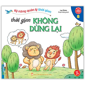 Hình ảnh sách Kỹ Năng Quản Lý Thời Gian - Thời Gian Không Dừng Lại (Quyển 5)