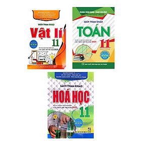 Bộ Sách Tham Khảo Toán + Vật Lí + Hóa Học 11 (Dùng Chung Cho Các Bộ SGK Hiện Hành) (Bộ 3 Cuốn) - HA