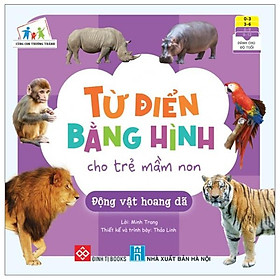 Hình ảnh Cùng Con Trưởng Thành - Từ Điển Bằng Hình Cho Trẻ Mầm Non - Động Vật Hoang Dã