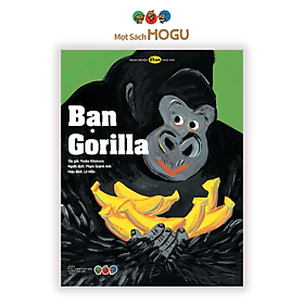 Sách cho bé từ 3 tuổi - Phát triển tư duy Bạn Gorilla (Tranh truyện ehon Nhật Bản cho bé)
