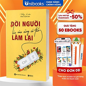 Sách - Đời người lúc nào cũng có thể làm lại - Không Ngại Thử Thách, Dũng Cảm Làm Chính Mình Bizbooks