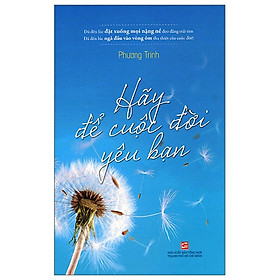 Hãy Để Cuộc Đời Yêu Bạn (Tái Bản 2019)