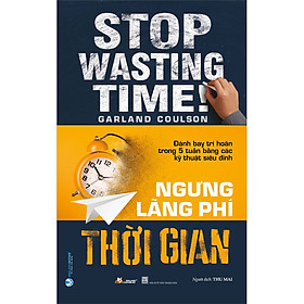 Sách Ngưng Lãng Phí Thời Gian