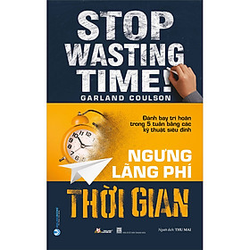 Ngưng Lãng Phí Thời Gian