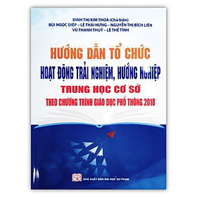 Hình ảnh Sách-Hướng Dẫn Tổ Chức Hoạt Động Trải Nghiệm, Hướng Nghiệp Trung Học Cơ Sở Theo Chương Trình Giáo Dục Phổ Thông Mới