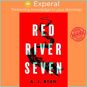 Sách - Red River Seven - A pulse-pounding horror novel from bestselling author Anth by A.J. Ryan (UK edition, paperback)