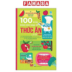 Sách 100 Bí Ẩn Đáng Kinh Ngạc Về Thức Ăn (USBORNE - 100 Things To Know About Food)
