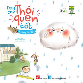 Sách - Dạy Con Thói Quen Tốt - Không Ấm Ức