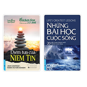 Combo Điểm tựa của niềm tin + Những bài học cuộc sống