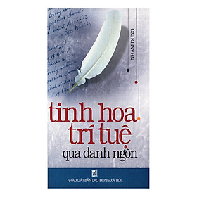 Nơi bán Tinh Hoa Trí Tuệ Qua Danh Ngôn - Giá Từ -1đ