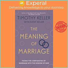 Sách - The Meaning of Marriage : Facing the Complexities of Marriage with the  by Timothy Keller (UK edition, paperback)