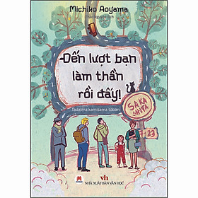 Hình ảnh sách Đến Lượt Bạn Làm Thần Rồi Đấy!