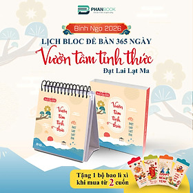 Lịch Bàn 2026 - 365 Ngày Vườn Tâm Tỉnh Thức - Đạt Lai Lạt Ma