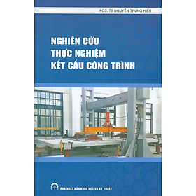 NGHIÊN CỨU THỰC NGHIỆM KẾT CẤU CÔNG TRÌNH