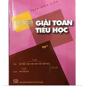 Hình ảnh Sách Thực hành Giải toán Tiểu học Tập 1