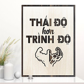 Mua Tranh tạo động lực bằng gỗ - Thái Độ hơn Trình Độ