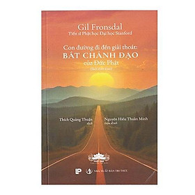 Con Đường Đi Đến Giải Thoát - Bát Chánh Đạo Của Đạo Phật - Chính Thông - Chanh