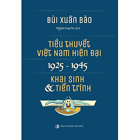 Tiểu Thuyết Việt Nam Hiện Đại 1925 -1945