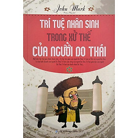 Sách Trí Tuệ Nhân Sinh Trong Xử Thế Của Người Do Thái