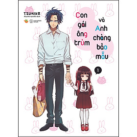 Sách Con Gái Ông Trùm Và Anh Chàng Bảo Mẫu (Tập 1)