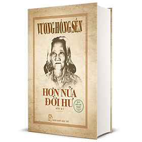 Sách - Vương Hồng Sển - Hơn Nửa Đời Hư - Bìa Cứng